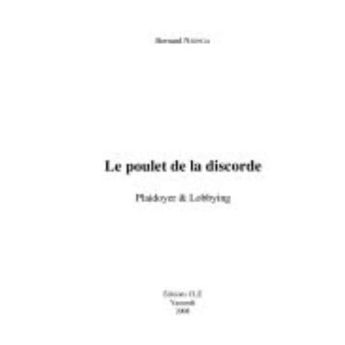 Le Poulet de la Discorde : Plaidoyer et Lobbying